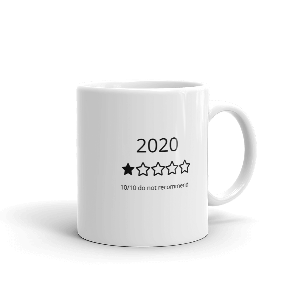 2020 One Star 10/10 Would not Recommend Mug