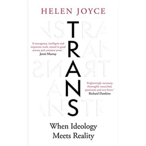 Trans: When Ideology Meets Reality