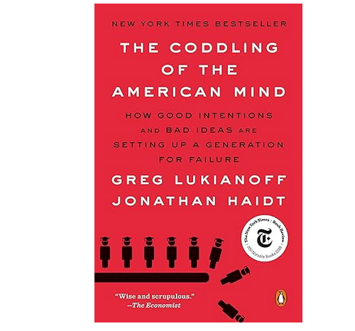 The Coddling of the American Mind